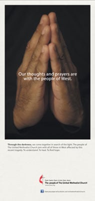 United Methodist Communications, the global communications agency of The United Methodist Church, publicized messages of caring and hope this week in newspapers in the Boston and Central Texas areas. The page above addressed the tragedy in West, Texas. A similar message was published in Boston-area newspapers.